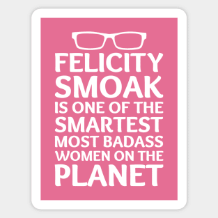 Felicity Smoak - Smartest Badass - White Glasses Sticker